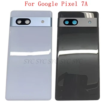 Оригинальная Крышка Батарейного Отсека Задняя Дверца Корпуса Для Google Pixel 7A Задняя Крышка с Запчастями для Объектива Камеры