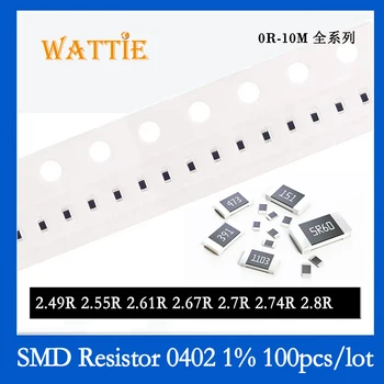 SMD резистор 0402 1% 2.49R 2.55R 2.61R 2.67R 2.7R 2.74R 2.8R 100 шт./лот микросхемные резисторы 1/16 Вт 1.0 мм * 0.5 мм