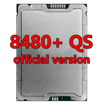 Xeon platiunm 8480 + версия QS CPU 105 M 2,0GHZ 56 Core/112 Therad 350 Вт Процессор LGA4677 ДЛЯ материнской платы C741 Ms73-hb1